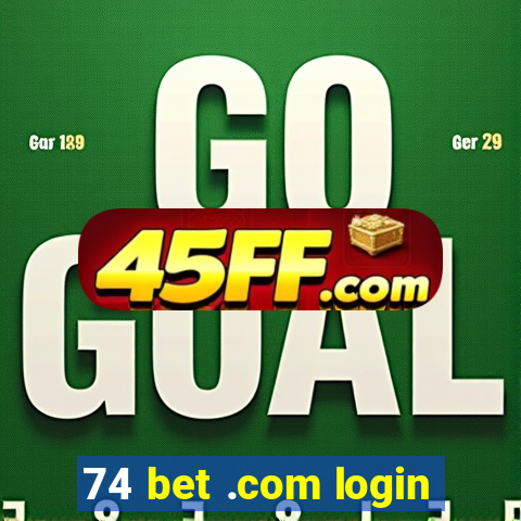 74 bet .com login